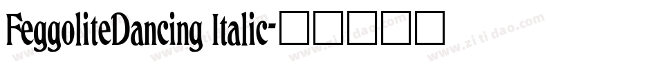 FeggoliteDancing Italic字体转换